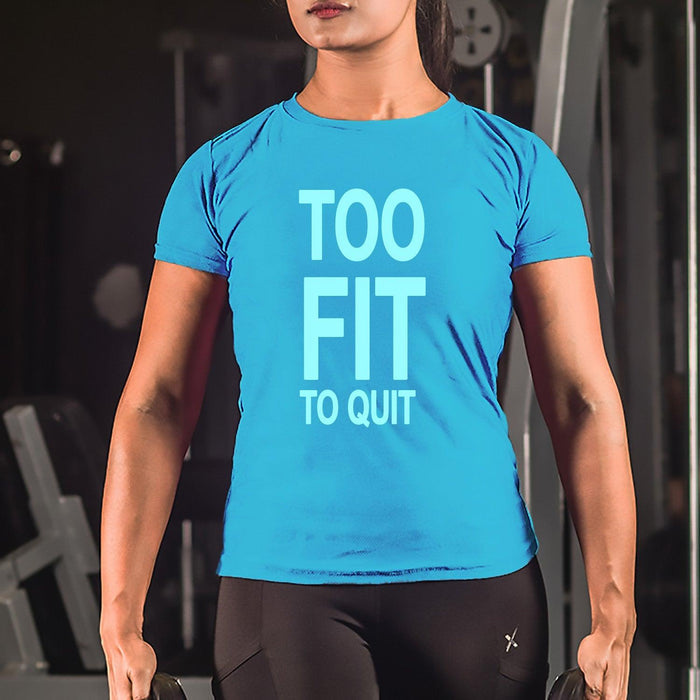Too Fit To Quit Ladies Sky Blue Tee- Sale - GymX